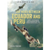 Air Wars Between Ecuador and Peru: Volume 2 - Falso Paquisha! Aerial Operations Over the Condor Mountain Range, 1981