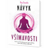 Návyk všímavosti - Šestitýdenní program pro zachycení přítomného okamžiku - Kate Sciandra