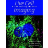 Live Cell Imaging - Robert D. Goldman a kol.