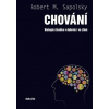 Chování - Robert M. Sapolsky
