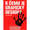 K čemu je grafický design? - Alice Twemlowová