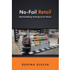 No-Fail Retail: Merchandising Techniques for Stores (Blessa Regina)