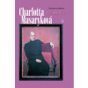 Charlotta Masaryková ve stínu... - Michaela Koštálová
