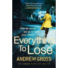 Everything to Lose - Andrew Gross