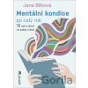 Mentální kondice po celý rok - Jana Bílková