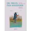 Dr. Freud, Fish Whisperer - Marion Muller-Colard, University of Chicago Press