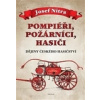 Pompiéři, požárníci, hasiči - Josef Nitra
