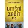 Umění začít 2.0 - Guy Kawasaki