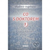 Co s doktorem 3 Cesta etikoterapie - Vogeltanz Vladimír