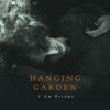 Hanging Garden - I Am Become [CD]