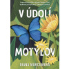 V údolí motýľov - Diana Marcumová