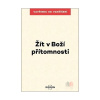 Žít v Boží přítomnosti (Vavřinec od Vzkříšení)