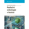 Radiační onkologie v kostce - Renata Soumarová
