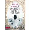 Doktorka z domu Trubačů - Ilona Borská