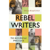 Rebel Writers The Accide…