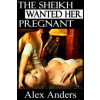 The Sheikh Wanted Her Pregnant