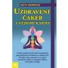 Uzdravení čaker a vědomí karmy - Sherwood Keith
