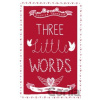 Three Little Words - Jessica Thompson