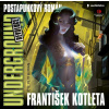 Underground: Revoluce - František Kotleta