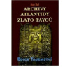 Archivy Atlantidy - Zlato Tayoů - Hall Stan