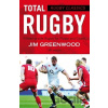 Rugby Classics: Total Rugby - Jim Greenwood