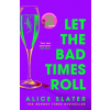 Let the Bad Times Roll
