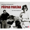 Případ Pavlína - CDmp3 (Čte Petra Špalková) - Martina Formanová