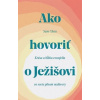 Ako hovoriť o Ježišovi