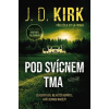 Pod svícnem tma - D. J. Kirk