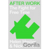 After Work - Helen Hester, Nick Srnicek