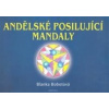 Andělské posilující mandaly - Blanka Bobotová