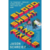 Blood, Sweat, and Pixels : The Triumphant, Turbulent Stories Behind How Video Games Are Made - Jason Schreier