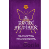 A zrodí se píseň - Samantha Shannon