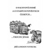 O Faustově domě a o starých pověstech českých… - Jiří London Votruba