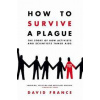 How to Survive a Plague - David France, Picador