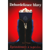 Debordelizace hlavy - Ivo Toman