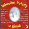 Vánoční koledy a písně 3 - CD