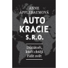 Autokracie, s.r.o.d - Diktátoři, kteří chtějí řídit svět - Applebaumová Anna