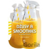 Džusy a smoothies - 50 snadných receptů - Naše vojsko CZ