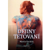 Dějiny tetování - Martin Rychlík