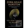 You Don't Know Us Negroe…