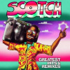 LP Scotch: Greatest Hits & Remixes