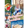 Bezlepková kuchařka nejen pro babičky - Kamila Krajčíková