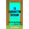 E-kniha Za zamknutými dverami - Freida McFadden