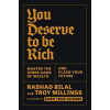 You Deserve To Be Rich - Rashad Bilal, Troy Millings, Profile Books Ltd