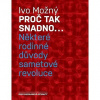 Proč tak snadno...