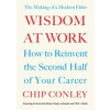 Wisdom at Work - Chip Conley, Portfolio Penguin