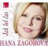 Zagorová Hana - Jak šel čas / 4CD / Digipack [4 CD]