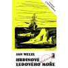 Hrdinové ledového moře + CD/DVD - 2. vydání - Jan Welzl