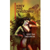 Krev pro divoženku - Sněgoňová Kristýna